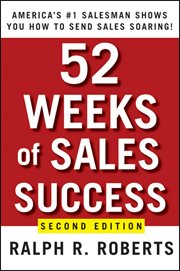 52 Weeks of Sales Success : America's #1 Salesman Shows You How to Send Sales Soaring cover image