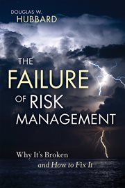 The Failure of Risk Management : Why It's Broken and How to Fix It cover image