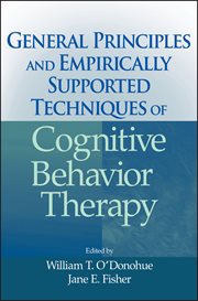 General Principles and Empirically Supported Techniques of Cognitive Behavior Therapy cover image