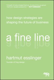 A Fine Line : How Design Strategies Are Shaping the Future of Business cover image