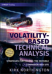 Volatility-Based Technical Analysis : Strategies for Trading the Invisible cover image