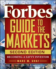 Forbes Guide to the Markets : Becoming a Savvy Investor cover image