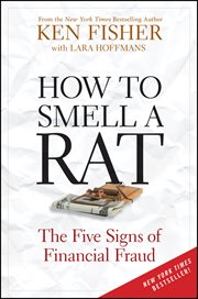 How to Smell a Rat : The Five Signs of Financial Fraud cover image