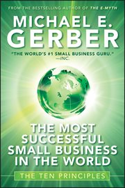 The Most Successful Small Business in the World : The Ten Principles cover image