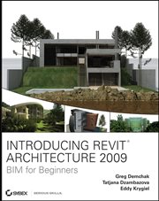 Introducing Revit Architecture 2009 : BIM for Beginners cover image