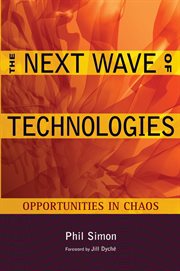 The Next Wave of Technologies : Opportunities in Chaos cover image