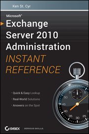 Microsoft Exchange Server 2010 Administration Instant Reference cover image