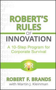 Robert's Rules of Innovation : A 10-Step Program for Corporate Survival cover image
