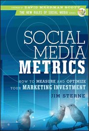 Social Media Metrics : How to Measure and Optimize Your Marketing Investment cover image