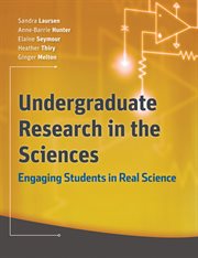 Undergraduate Research in the Sciences : Engaging Students in Real Science cover image