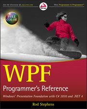 WPF Programmer's Reference : Windows Presentation Foundation with C# 2010 and .NET 4 cover image