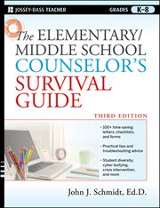 The Elementary / Middle School Counselor's Survival Guide cover image