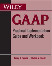 Wiley GAAP : Practical Implementation Guide and Workbook cover image