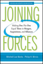 Joining Forces : Making One Plus One Equal Three in Mergers, Acquisitions, and Alliances cover image