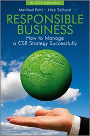 Responsible Business : How to Manage a CSR Strategy Successfully cover image
