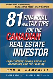 81 Financial and Tax Tips for the Canadian Real Estate Investor : Expert Money-Saving Advice on Accounting and Tax Planning cover image