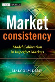 Market Consistency : Model Calibration in Imperfect Markets cover image