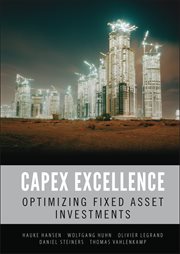 CAPEX Excellence : Optimizing Fixed Asset Investments cover image