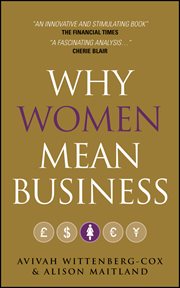 Why Women Mean Business : Understanding the Emergence of Our Next Economic Revolution cover image