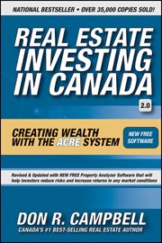 Real Estate Investing in Canada : Creating Wealth with the ACRE System cover image