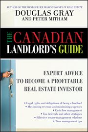 The Canadian Landlord's Guide : Expert Advice for the Profitable Real Estate Investor cover image