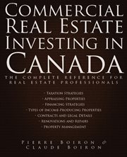 Commercial Real Estate Investing in Canada : The Complete Reference for Real Estate Professionals cover image