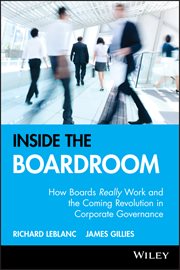 Inside the Boardroom : How Boards Really Work and the Coming Revolution in Corporate Governance cover image