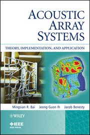 Acoustic Array Systems : Theory, Implementation, and Application cover image