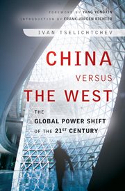 China Versus the West : The Global Power Shift of the 21st Century cover image