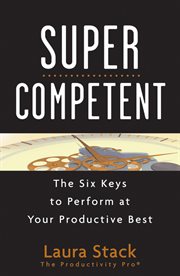 SuperCompetent : The Six Keys to Perform at Your Productive Best cover image