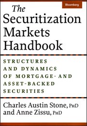 The Securitization Markets Handbook : Structures and Dynamics of Mortgage - and Asset-Backed Securities cover image