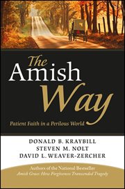 The Amish Way : Patient Faith in a Perilous World cover image