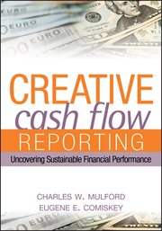 Creative Cash Flow Reporting : Uncovering Sustainable Financial Performance cover image