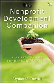 The Nonprofit Development Companion : A Workbook for Fundraising Success cover image