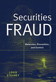 Securities Fraud : Detection, Prevention, and Control cover image