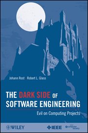The Dark Side of Software Engineering : Evil on Computing Projects cover image