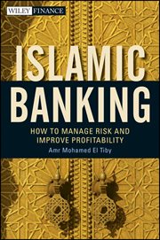 Islamic Banking : How to Manage Risk and Improve Profitability cover image