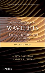 Fundamentals of Wavelets : Theory, Algorithms, and Applications cover image