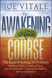 The Awakening Course : The Secret to Solving All Problems cover image