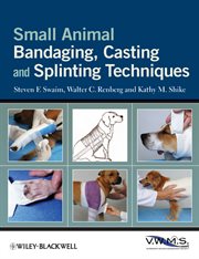 Small Animal Bandaging, Casting, and Splinting Techniques cover image