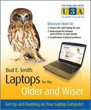 Laptops for the Older and Wiser : Get up and Running on Your Laptop Computer cover image