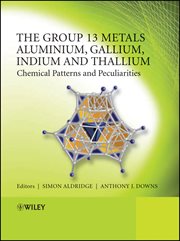 The Group 13 Metals Aluminium, Gallium, Indium and Thallium : Chemical Patterns and Peculiarities cover image