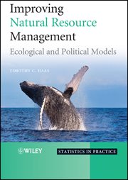 Improving Natural Resource Management : Ecological and Political Models cover image