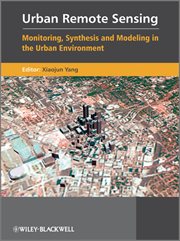 Urban Remote Sensing : Monitoring, Synthesis and Modeling in the Urban Environment cover image