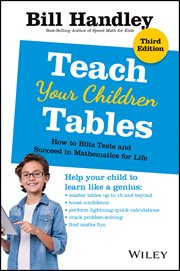 Teach Your Children Tables : How to Blitz Tests and Succeed in Mathematics for Life cover image