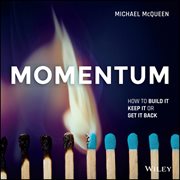 Momentum : How to Build it, Keep it or Get it Back cover image