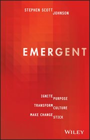 Emergent : Ignite Purpose, Transform Culture, Make Change Stick cover image
