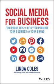 Social Media for Business : Foolproof Tips to Help You Promote Your Business or Your Brand cover image