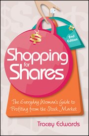 Shopping for Shares : The Everyday Woman's Guide to Profiting from the Australian Stock Market cover image