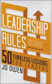 Leadership Rules : 50 Timeless Lessons for Leaders cover image